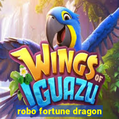 robo fortune dragon